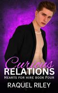 Curious Relations by Raquel Riley