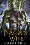 The Naga's Wife by Celeste King