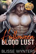 Halloween Blood Lust (A Monstrous Mistake) by Blisse Wynters