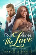 Four Times The Love: BWWM, Quadruplets Pregnancy, Billionaire Romance by Erica A Davis