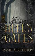 Hell's Gates (Hell's Gates Duet #1) by Pamela Belliston