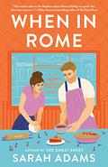 When in Rome (When in Rome #1) by Sarah Adams