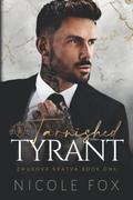 Tarnished Tyrant by Nicole Fox