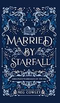 Married By Starfall by Meg Cowley