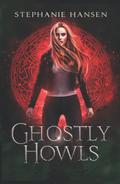 Ghostly Howls by Stephanie Hansen