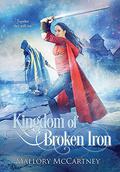 Kingdom of Broken Iron (Black Dawn #3) by Mallory McCartney