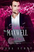 Future Mrs Maxwell: BWWM, Marriage, Billionaire Romance (Girls Club #3) by Jada Scott