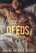 Dirty Deeds (The Satan's Knights Universe Standalone #3) by Janine Infante Bosco