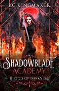 Shadowblade Academy 5: Blood of Darkness by KC Kingmaker