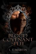 Blood Covenant Split by L.E. Martin