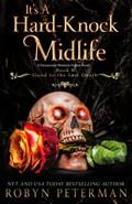 It's A Hard-Knock Midlife by Robyn Peterman