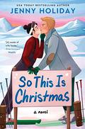 So This Is Christmas (Christmas in Eldovia #3) by Jenny Holiday