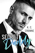 Secret Daddy by K.C. Crowne
