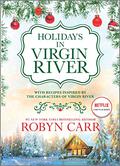 Holidays in Virgin River: A Novel by Robyn Carr