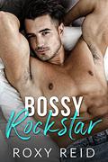 Bossy Rockstar by Roxy Reid