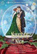 Naughty or Nice: A Holiday Regency Anthology by Bree Wolf, Sydney Jane Baily