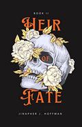 Heir of Fate (Fates of Mirror #2) by Jinapher J. Hoffman