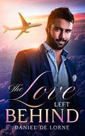 The Love Left Behind by Daniel de Lorne