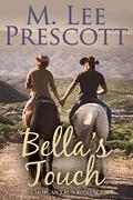 Bella's Touch (Morgan's Run #13) by M. Lee Prescott