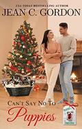 Can't Say No to Puppies: A Holiday Novella (What the Heart Wants #2) by Jean C. Gordon