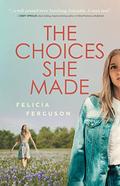 The Choices She Made by Felicia Ferguson