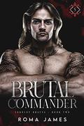 Brutal Commander (Sokolov Bratva #2) by Roma James
