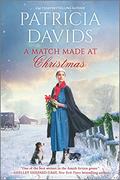 A Match Made at Christmas: A Novel (The Matchmakers of Harts Haven #2) by Patricia Davids