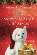 How Snowball Stole Christmas (Snowball #3) by Kristen McKanagh