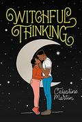 Witchful Thinking (Elemental Love #1) by Celestine Martin