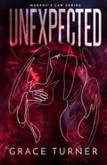 Unexpected (Murphy's Law #1) by Grace Turner