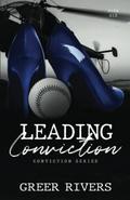Leading Conviction (Conviction #6) by Greer Rivers