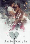A Wild Heart (Heart #4) by Amie Knight