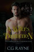 A Wolf's Protection by C.G. Rayne