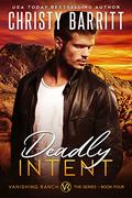Deadly Intent by Christy Barritt