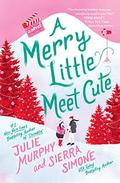 A Merry Little Meet Cute (A Christmas Notch #1) by Julie Murphy