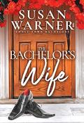 The Bachelor's Wife by Susan Warner