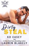 Dirty Steal (Dirty Players #2) by K.D. Casey