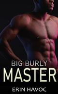 BIG BURLY MASTER by Erin Havoc