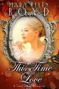 This Time Love by Mary Ellen Boyd