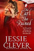 The Earl She Ruined (The Atwood Sisters #3) by Jessie Clever