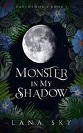 Monster in My Shadow (Ravenswood #1) by Lana Sky