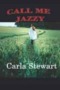 Call Me Jazzy by Carla Stewart
