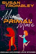My Primal Mate by Susan Trombley