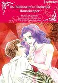 The Billionaire's Cinderella Housekeeper Harlequin Comics by Masako Ogimaru