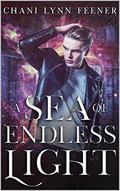 A Sea of Endless Light by Chani Lynn Feener
