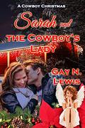 Sarah and the Cowboy's Lady by Gay N. Lewis