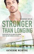 Stronger Than Longing by Katherine McIntyre