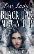 The Lost Lady of Black Oak Manor (My Monster Girlfriend #4) by Naomi Piper