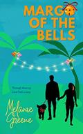 Margo of the Bells (Dunway Siblings #2) by Melanie Greene