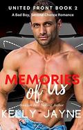 Memories of Us (United Front #2) by Kelly Jayne